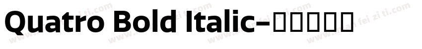 Quatro Bold Italic字体转换